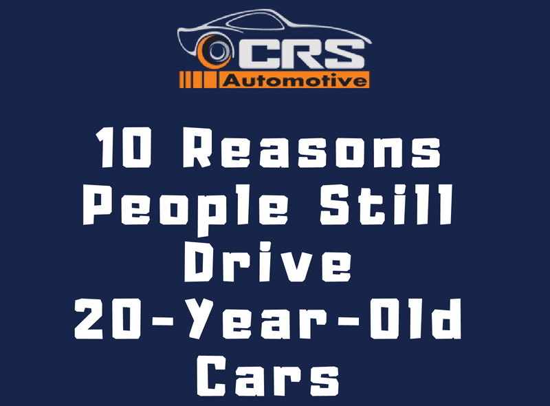 10 Reasons People Still Drive 20-Year-Old Cars
