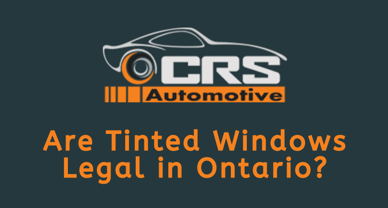 Are Tinted Windows Legal in Ontario featured